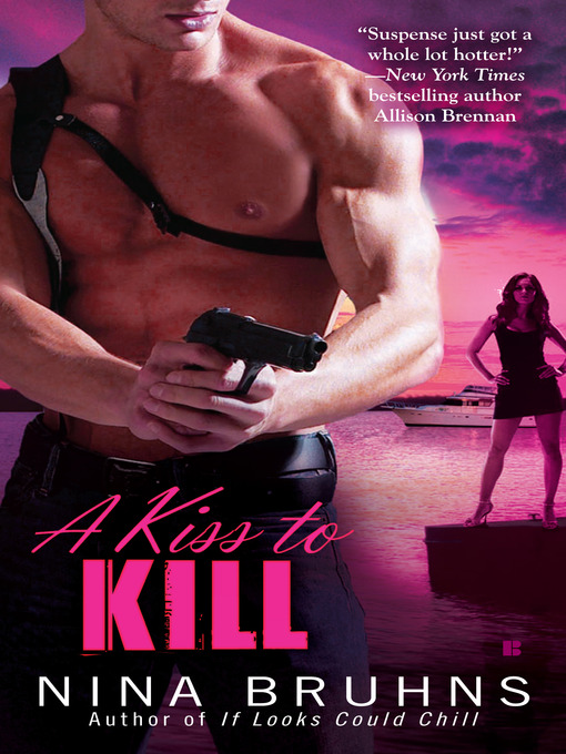 Title details for A Kiss to Kill by Nina Bruhns - Available